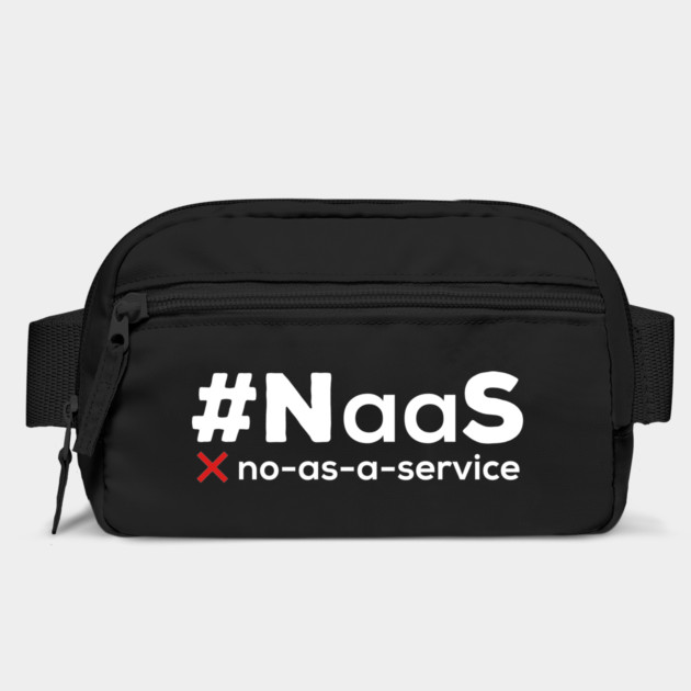 #NaaS – No As A Service Funny Programmer IT Meme by ArtistTee ⭐⭐⭐⭐⭐