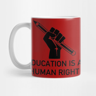 Education Is A Human Right - Socialist, DSA, College For All Mug
