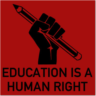 Education Is A Human Right - Socialist, DSA, College For All Posters and Art
