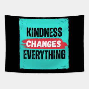 Kindness Changes Everything - Option 2 Tapestry
