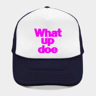 What Up Doe Pink Hat