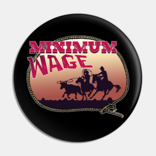 Minimum Wage Pin