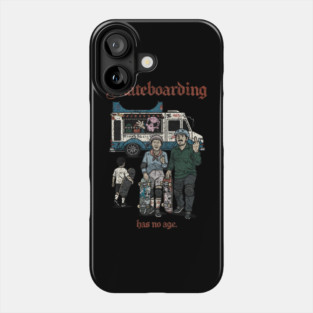 Skateboarding Has No Age Phone Case