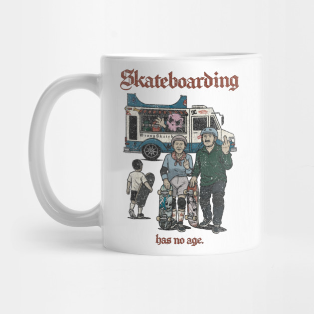 Skateboarding Has No Age by Wrongteeshirt
