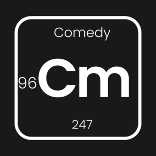 Comedy funny (Cm) Periodic Table Elements Wordplay Spelling Chemistry Science T-Shirt
