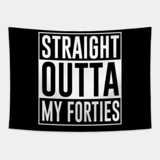Straight Outta My Forties Tapestry