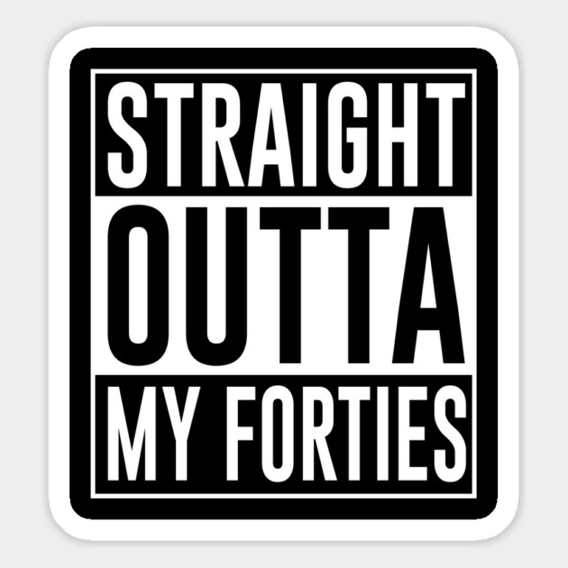 Straight Outta My Forties Magnet by UrbanLifeApparel
