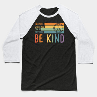 Be Kind Peace Sign Baseball T-Shirt