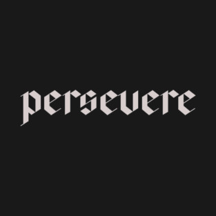 Persevere T-Shirt