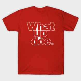 What Up Doe -  Detroit State T-Shirt