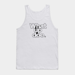 What Up Doe 2.0 Tank Top