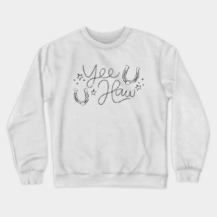 Yee Haw, Y'all Crewneck Sweatshirt