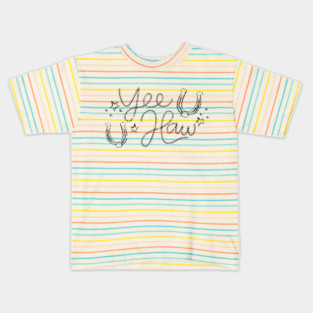 Yee Haw, Y'all Kids T-Shirt