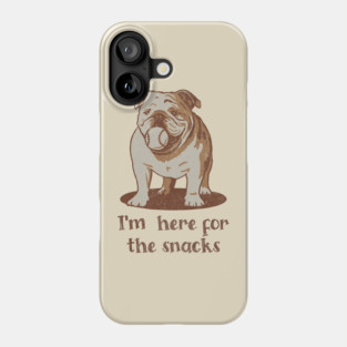 Here for the Snacks Cheeky Bulldog Phone Case