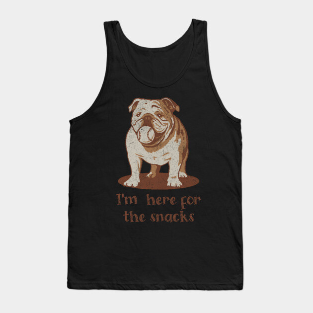 Here for the Snacks Cheeky Bulldog Tank Top by DonWillisJrArt