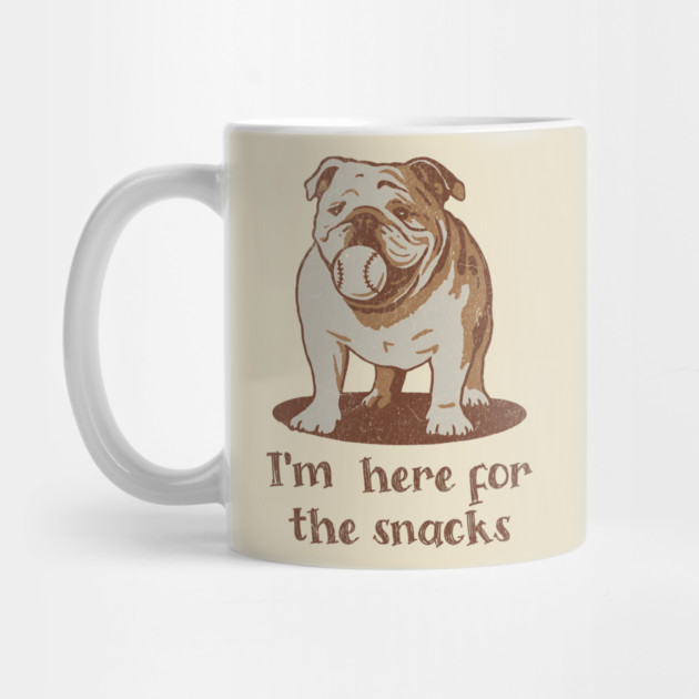 Here for the Snacks Cheeky Bulldog by DonWillisJrArt