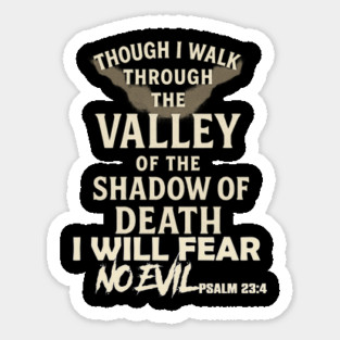 Though I Walk Through The Valley Of The Shadow Of Death, I Will Fear No Evil Psalm23 Magnet