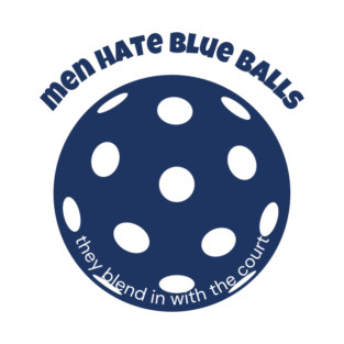 Men hate blue balls T-Shirt