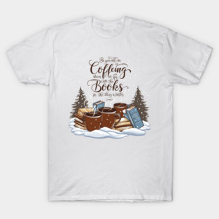 books coffee happy snow T-Shirt