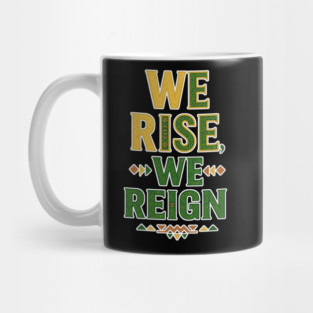 We Rise, We Reign – Afro Empowerment & Pride Mug