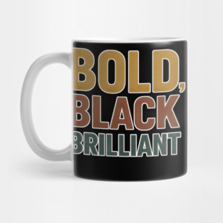 Bold, Black, Brilliant – Melanin Power Statement Mug
