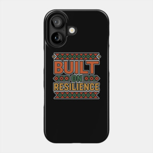 Built On Resilience – Afro Empowerment Statement Phone Case