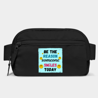 Be the Reason Someone Smiles Today! Bag