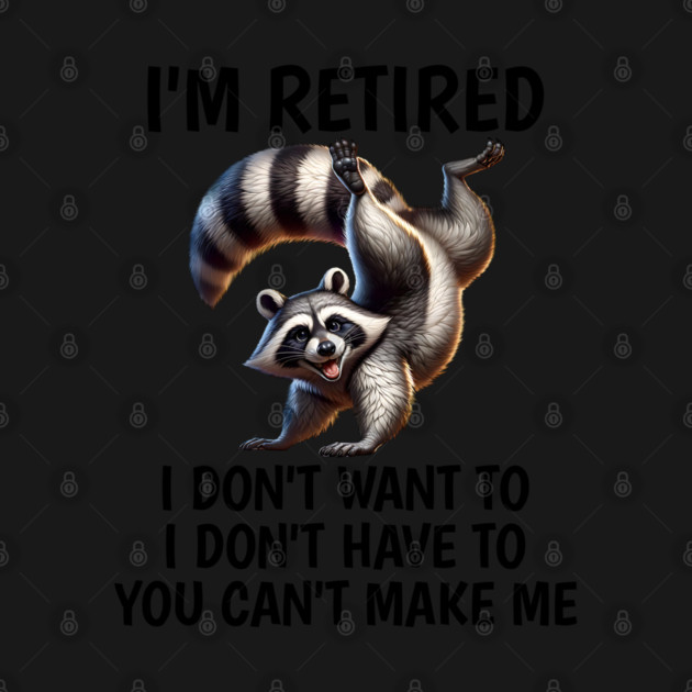 Breakdancing Raccoon funny retirement racoon design by Luxinda