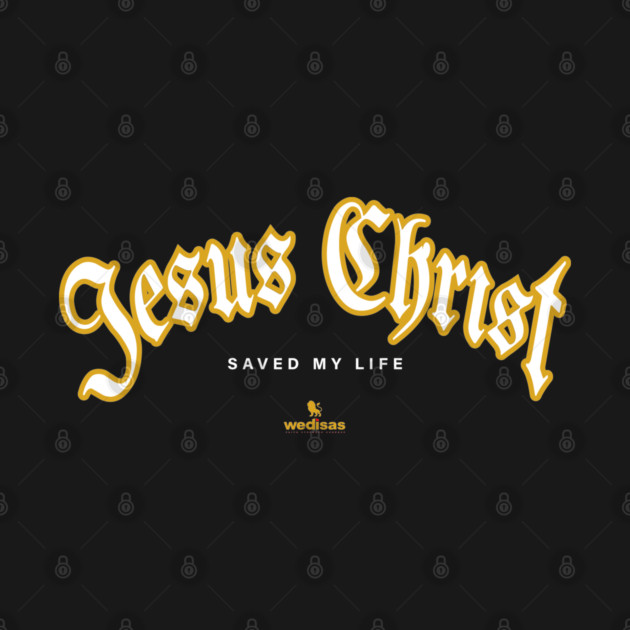 Jesus Christ Saved My Life by Helio's Store