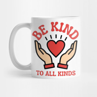 Be-Kind-To-All-Kinds Mug