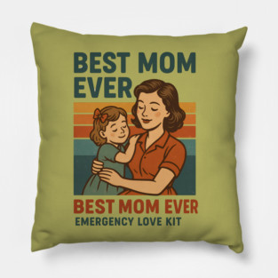Best Mom Ever Emergency Love Kit – Retro Mother’s Day Design Pillow