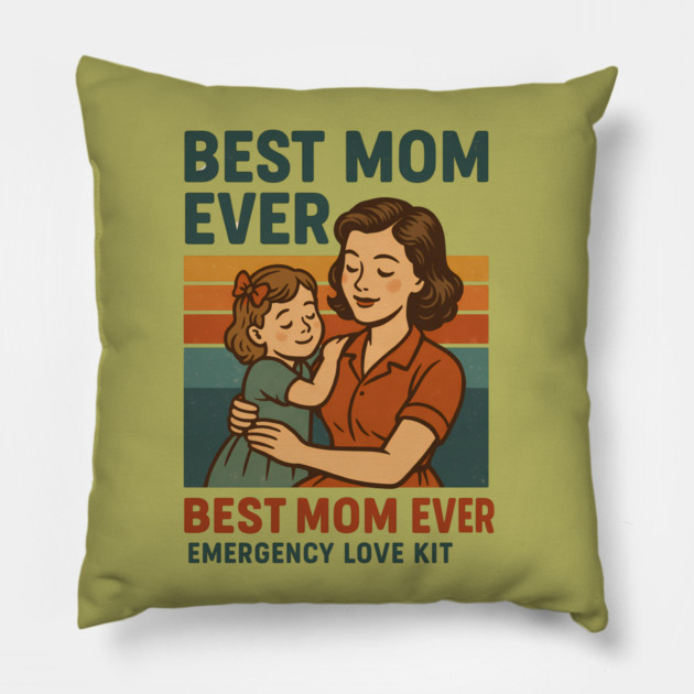 Best Mom Ever Emergency Love Kit – Retro Mother’s Day Design Pillow by Hobby Helpers Merch