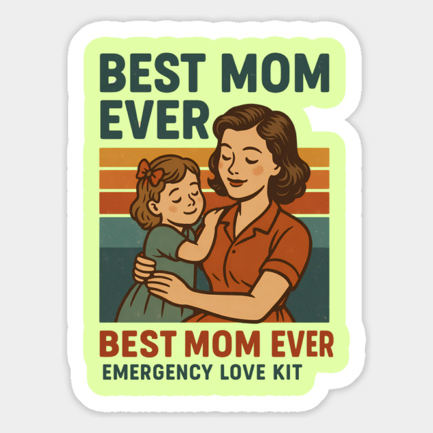Best Mom Ever Emergency Love Kit – Retro Mother’s Day Design Magnet by Hobby Helpers Merch