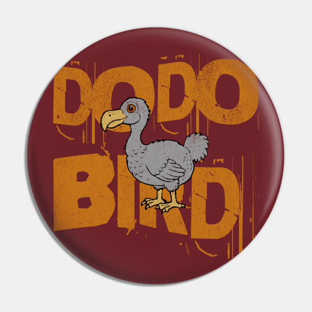 Funny Dodo Bird Vintage Graphic – Extinct Bird Cartoon Pin by DonWillisJrArt