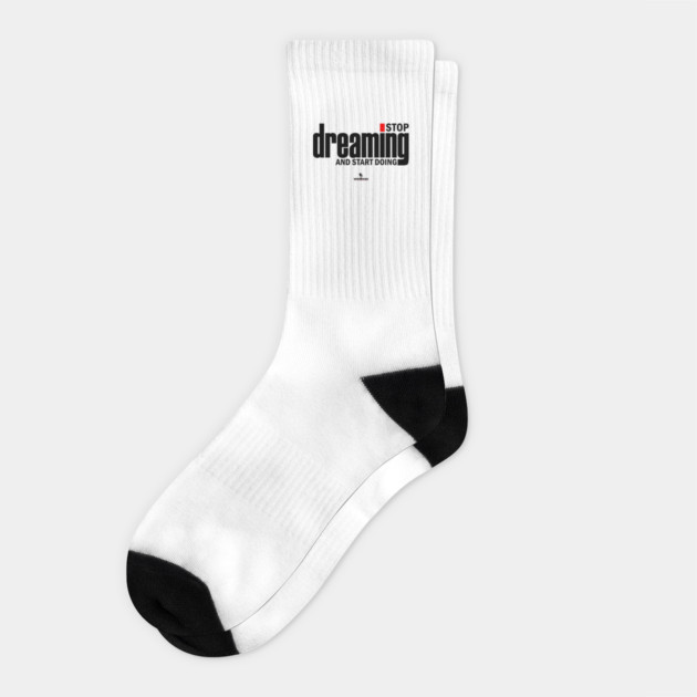 Stop Dreaming And Start Doing Socks by Helio's Store
