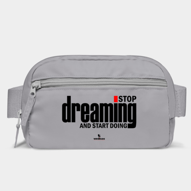 Stop Dreaming And Start Doing by Helio's Store