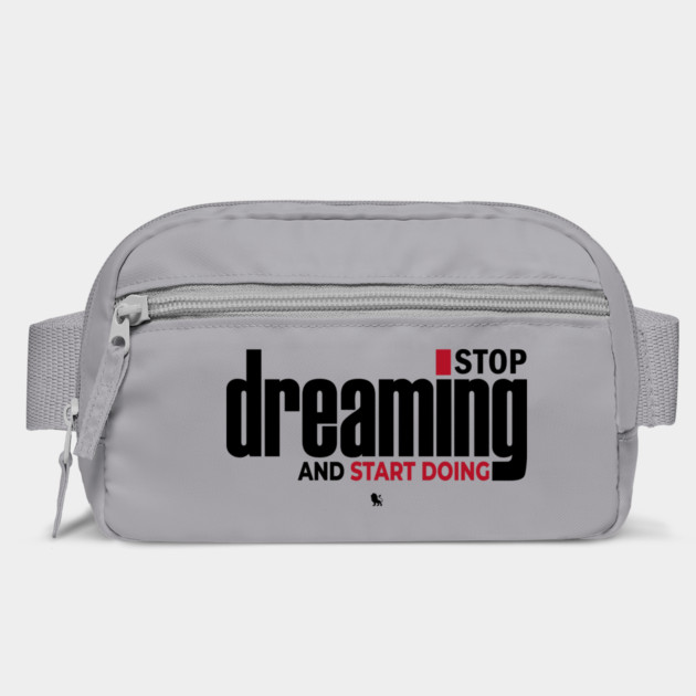 Stop Dreaming And Start Doing by Helio's Store