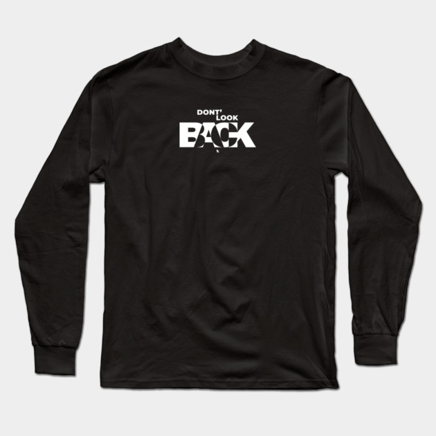 Don't Look Back Long Sleeve T-Shirt by Helio's Store
