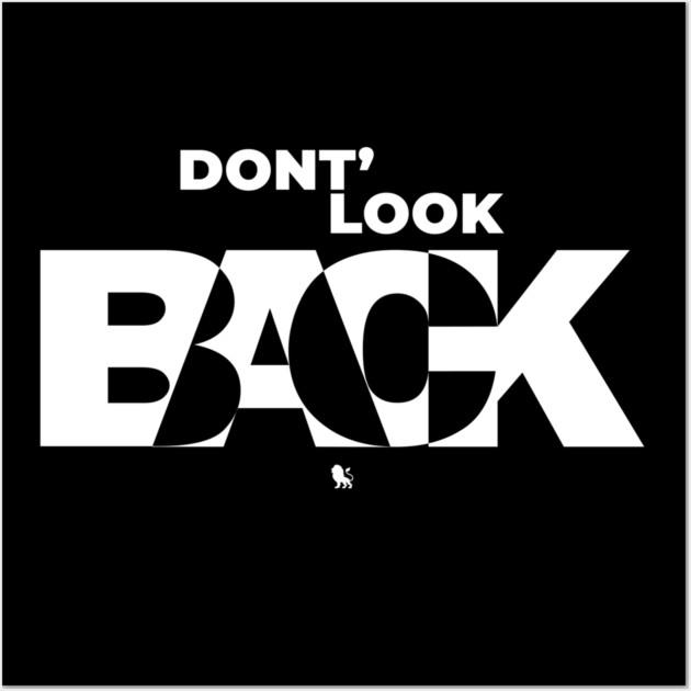 Don't Look Back Wall Art by Helio's Store