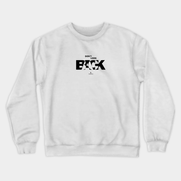 Don't Look Back Crewneck Sweatshirt by Helio's Store