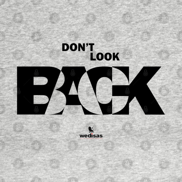 Don't Look Back by Helio's Store