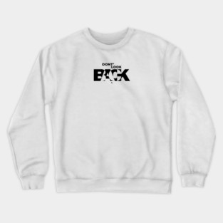 Don't Look Back Crewneck Sweatshirt