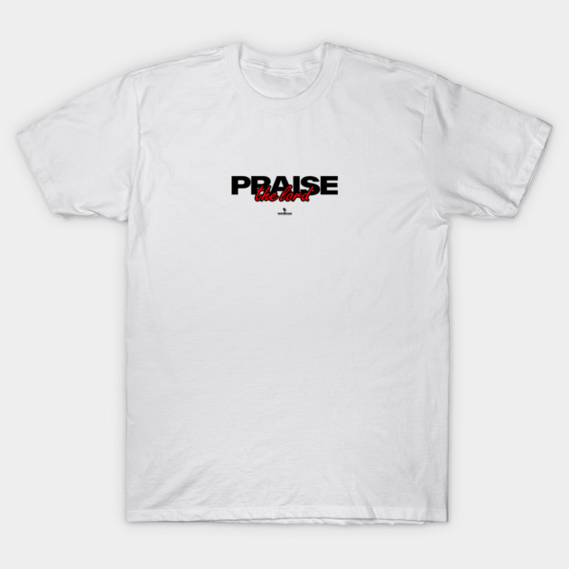 Praise The Lord T-Shirt by Helio's Store