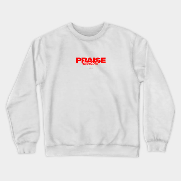 Praise The Lord Crewneck Sweatshirt by Helio's Store