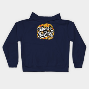 where's my burrito? Kids Hoodie