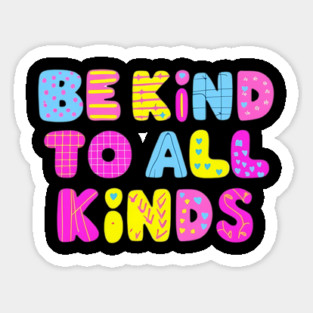 Be-Kind-To-All-Kinds Sticker