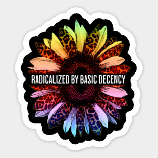 Radicalized By Basic Decency, fierce animal print rainbow sunflower Magnet