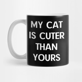 My-Cat-Is-Cuter-Than-Yours Mug