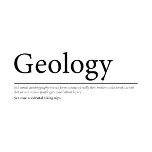 Geology definition T-Shirt