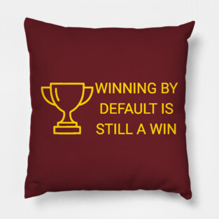 Winning by Default is Still a Win Pillow